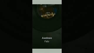 🎼AwolowoFido 🥀afrobeat naija africa world [upl. by Regnig]