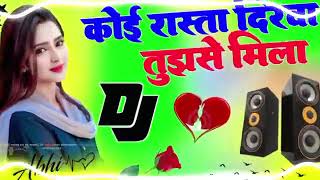 Koi Rasta Dikha Jo Na Tujhse Mila Dj Hindi Song Mohabbat Bula Rahi Hai  Dj Song  Dj Abhee Remixer [upl. by Dymoke]