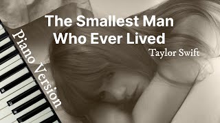 The Smallest Man Who Ever Lived Piano Version  Taylor Swift  Lyric Video [upl. by Elma214]