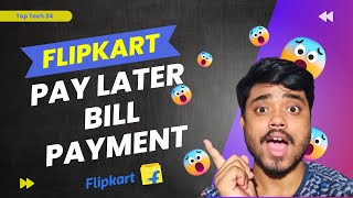 How To Pay Flipkart Pay Later Bill Payment [upl. by Ennirroc793]