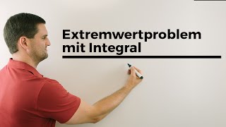 Extremwertproblem mit Integral Optimierungsproblem  Mathe by Daniel Jung [upl. by Hahseram347]