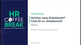 Schöne neue Arbeitswelt ChatKI vs Arbeitsrecht  HR Coffee Break 6 [upl. by Jutta111]