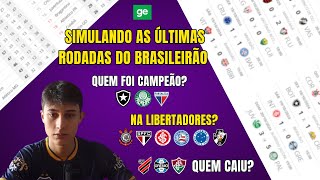 SIMULANDO AS ÚLTIMAS RODADAS DO BRASILEIRÃO 2024 [upl. by Alan]