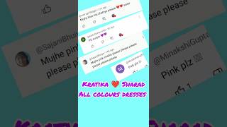 Kratika Sengar vs Sharad Malhotra All dresses🤍🧡💛💚💙💜 [upl. by Cain]