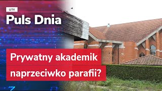 Prywatny akademik naprzeciwko parafii [upl. by Arehahs]