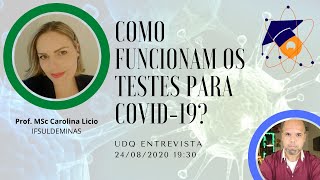 Como funcionam os TESTES para COVID19 UdQ Entrevista Prof Carolina Licio [upl. by Montgomery]