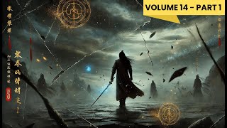 Yi Yuns Ascension Journey Through the Martial World  Audiobook  Volume 14  part 1 [upl. by Boaten]