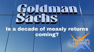 Goldman Sachs latest forecast predicts a decade of gloom [upl. by Eintruoc]