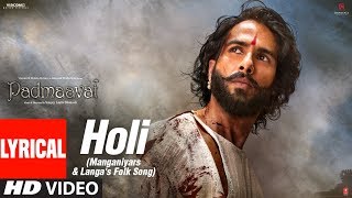 Padmaavat Holi Manganiyars amp Langas folk LYRICAL Deepika PadukoneShahid KapoorRanveer Singh [upl. by Flss165]