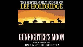 Gunfighters Moon  A Suite Lee Holdridge  1995 [upl. by Lodmilla]