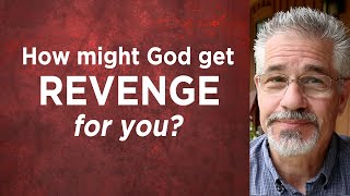 How Might God Get Revenge For You  Little Lessons with David Servant [upl. by Hannus]