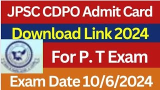 Jpsc CDPO Admit card download link for P T Exam 2024 [upl. by Attekahs]