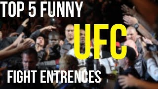 Top 5 Funny UFC WalkoutsEntrances [upl. by Akimak]