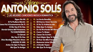 Marco Antonio Solís 20 Grandes Exitos  Sigue Sin Mí Si Te Pudiera Mentir Tu Cárcel [upl. by Aztinay]