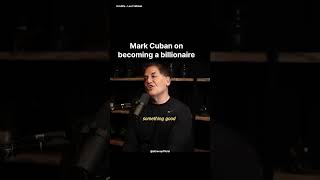 How to Become A Billionaire Mark Cuban shorts [upl. by Ahsiener243]