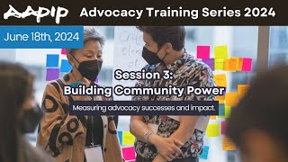 Building Community Power AAPIP Advocacy Training Session 3 [upl. by Josi370]