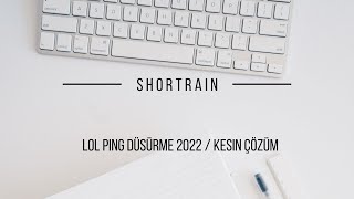 LoL Ping Düşürme  2022 Kesin Çözüm [upl. by Benedict]