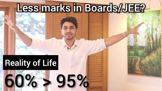 Less marks in Boards JEE mains  60 better than 95   My best video [upl. by Janet168]