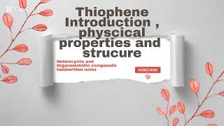 Thiophene introduction physical properties and structure Arzooj3t [upl. by Nicolella]