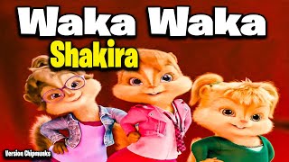 Waka Waka This Time for Africa  Shakira Version Chipmunks  LyricsLetra [upl. by Tnerual]