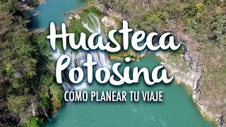 Huasteca Potosina cómo planear tu viaje [upl. by Ainel]