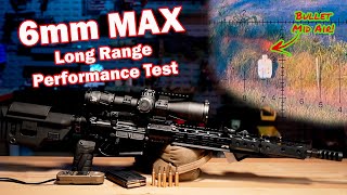 6 MAX Performance Testing Past 1000 Yards [upl. by Ming669]