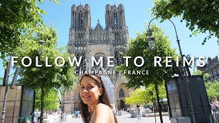 FOLLOW ME TO THE CHAMPAGNE City Guide to Reims in France  Miss Malvina [upl. by Thorlie268]