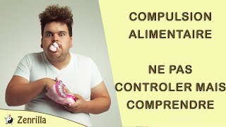 Compulsion Alimentaire  comprendre et comment s en sortir [upl. by Salamanca]