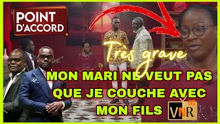 RÉFLEXION PROFONDE MON MARI NE VEUT PAS QUE JE COUCHE AVEC MON FILS pointdaccord lmtv vinortv [upl. by Hound]