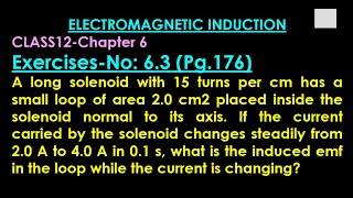 A long solenoid with 15 turns per cm has a small loop of area 20 cm2 placed inside the solenoid nor [upl. by Ffej]