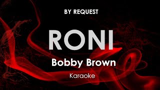 Roni  Bobby Brown karaoke [upl. by Marabelle]