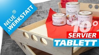 Das 10° Modell Serviertablett schnell und einfach selber bauen  NEUEWERKSTATT [upl. by Jessy]