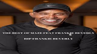 BEST OF MAZE FEAT FRANKIE BEVERLY 9112024 [upl. by Velick]