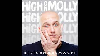 Kevin Dombrowski  Honeymoon Pt 1  High On Molly [upl. by Ericha]