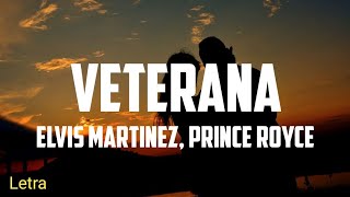 Veterana  Elvis Martinez Prince Royce Letra [upl. by Eicnarf]