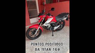 5 PONTOS POSITIVOS DA TITAN 160 [upl. by Anaehs]