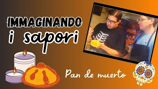 Immaginando i Sapori  Pan de muerto díademuertos pandemuerto porunméxicoincluyente [upl. by Shermie204]