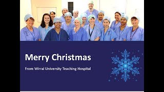 Merry Christmas from Wirral University Teaching Hospital [upl. by Eivlys]