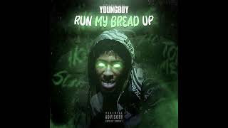 YoungBoy Never Broke Again  Run My Bread Up Official Audio [upl. by Ahtenak]