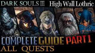 Dark Souls 3 All Quests in Order  Missable Content  Part 1 High Wall of Lothric [upl. by Caterina839]