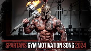 Spartans ✓ Gym Motivation Song 2024 [upl. by Acilegna]