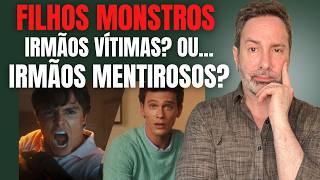 FILHOS MONSTROS DA NETFLIX  IRMÃOS MENENDEZ SÃO VÍTIMA OU INVENTARAM PAIS ABUS4D0RES [upl. by Tarabar]