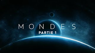 MONDES  Un voyage à travers l’espace et le temps  Partie 1  Documentaire Univers  4K [upl. by Ohce]