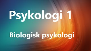 Biologisk psykologi  del 1 [upl. by Akirehc]