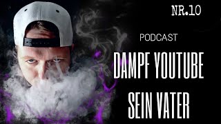 DAS WAHRE GESICHT VON BRIZI  Dampf YouTube sein Vater Podcast Folge 10 [upl. by Arnaud309]