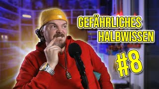 Gefährliches Halbwissen 8 [upl. by Aleksandr]