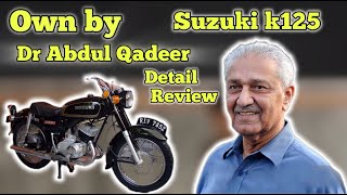 suzuki K125 1974 Detail Review  dr abdul qadeer khan  Complete Restoration history  MSPK [upl. by Bugbee357]