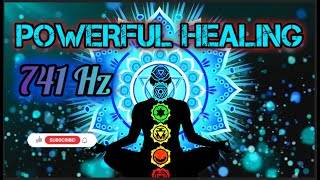 POWERFUL 741 Hz FREQN 741Hz Cleanse Infections amp Dissolve Toxins Aura Cleanse [upl. by Amles]