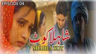 ShahlaKot Classic Drama  Episode 04  Faisal Qureshi  Ahsan Khan  Arifa Siddique  ACB Drama [upl. by Rimaa]