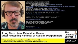 Long Term Linux Maintainer Banned After Protesting Removal of Russian Programmers [upl. by Cusick]